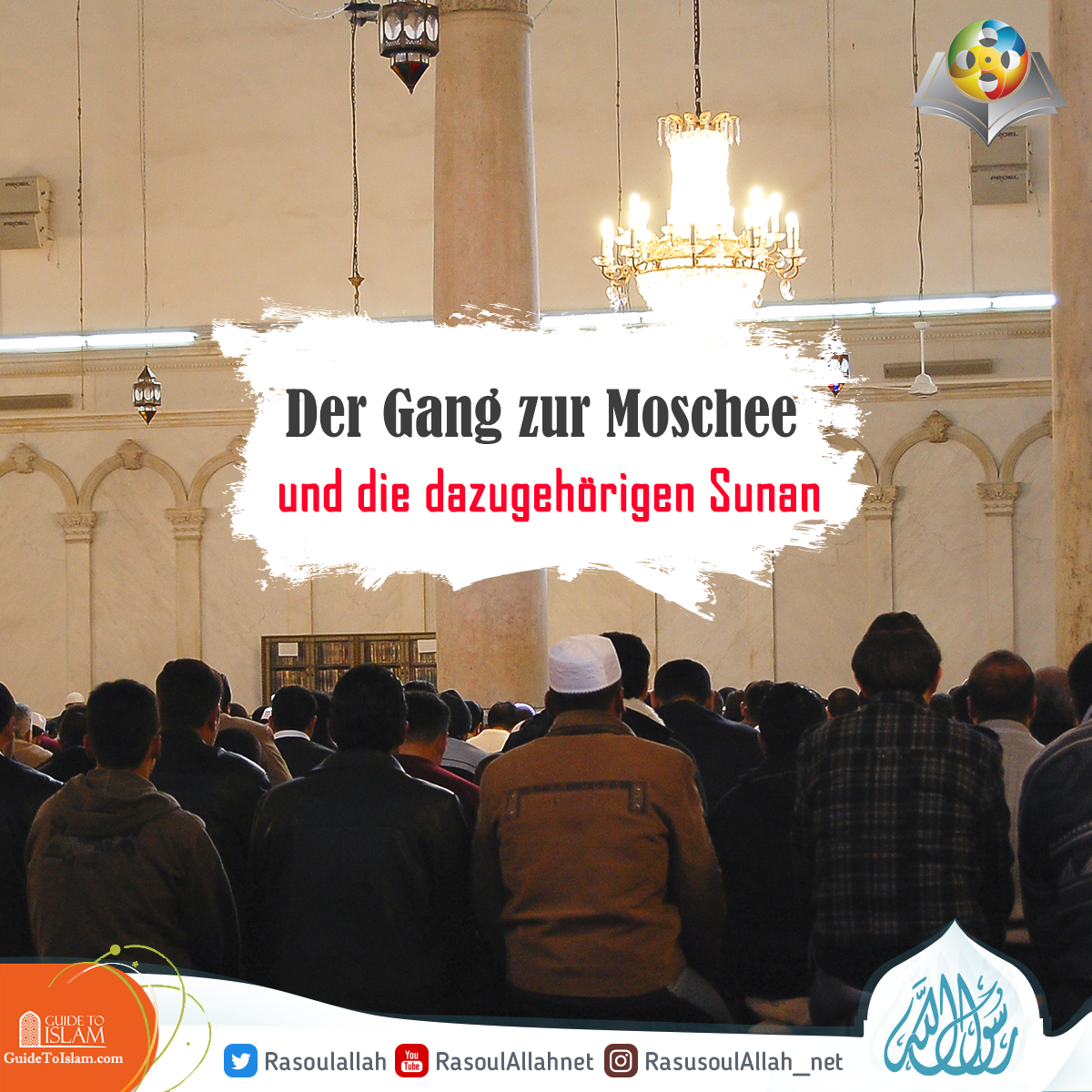 Der Gang zur Moschee und die dazugehörigen Sunan