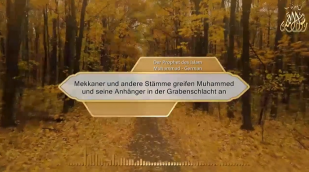 Mekkaner und andere Stämme greifen Muhammed und seine Anhänger in der Grabenschlacht an