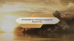 Universalité du message propagé par Muhammad